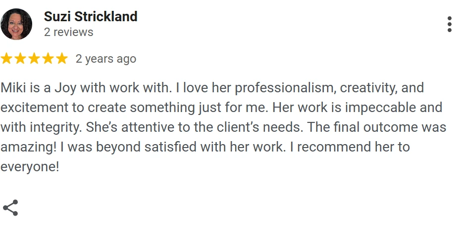 Google review from Suzi Strickland about working with Miki